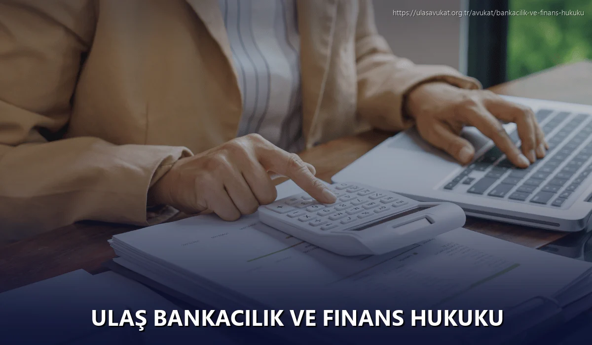 Ulaş Bankacılık ve Finans Hukuku